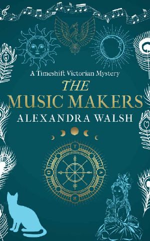 [Timeshift Victorian Mysteries 02] • The Music Makers